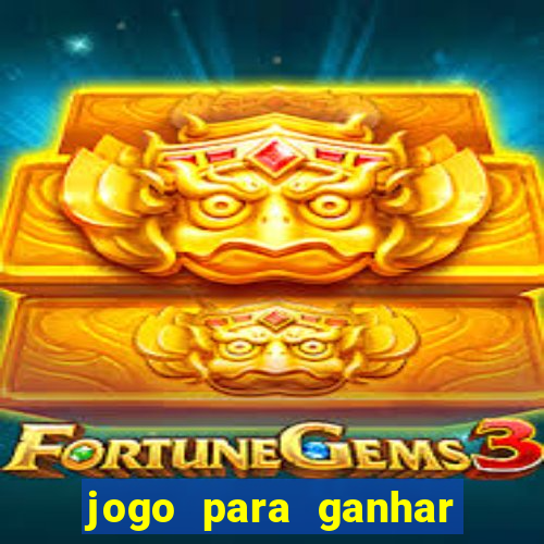 jogo para ganhar dinheiro de verdade no pix sem deposito